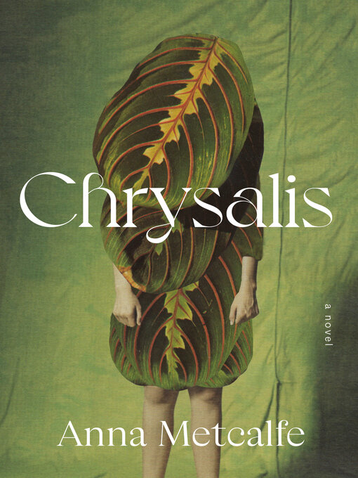 Title details for Chrysalis by Anna Metcalfe - Wait list